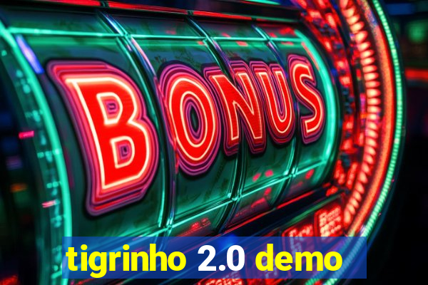 tigrinho 2.0 demo